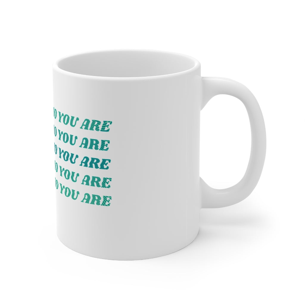 Remember Who You Are Mug