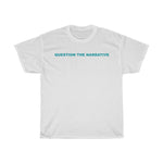Load image into Gallery viewer, Question The Narrative Cotton Tee
