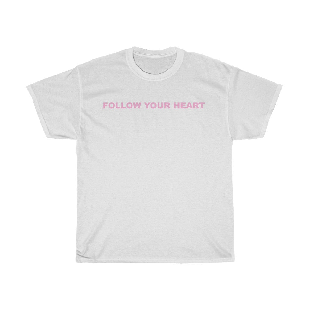 Follow Your Heart Cotton Tee