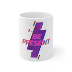 Load image into Gallery viewer, Be Present Mug
