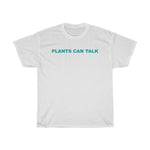 Load image into Gallery viewer, Plants Can Talk Cotton Tee
